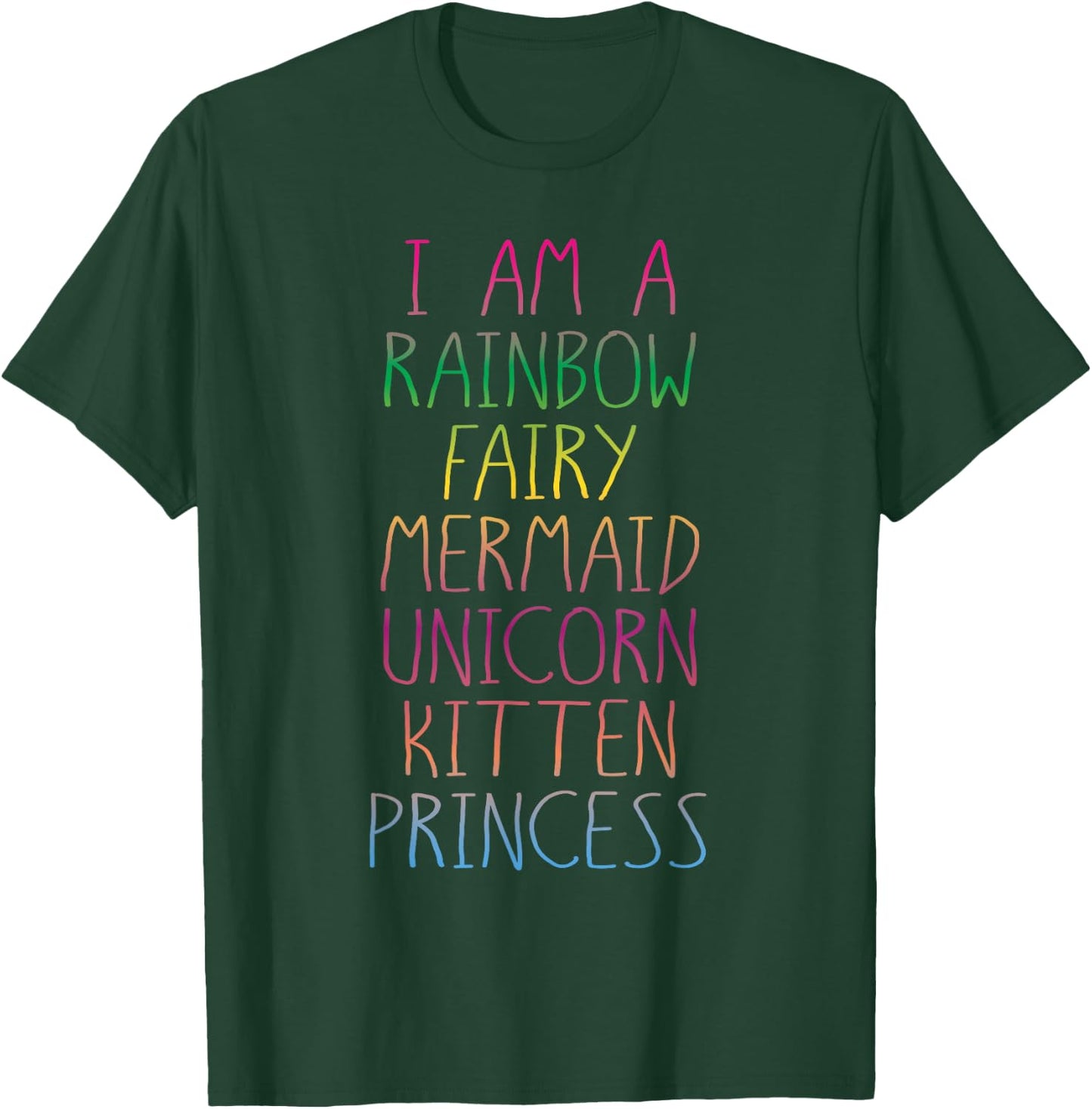 I'm A Rainbow Fairy Mermaid Unicorn Kitten Princess - Shirt T-Shirt - T-Shirt | Forest