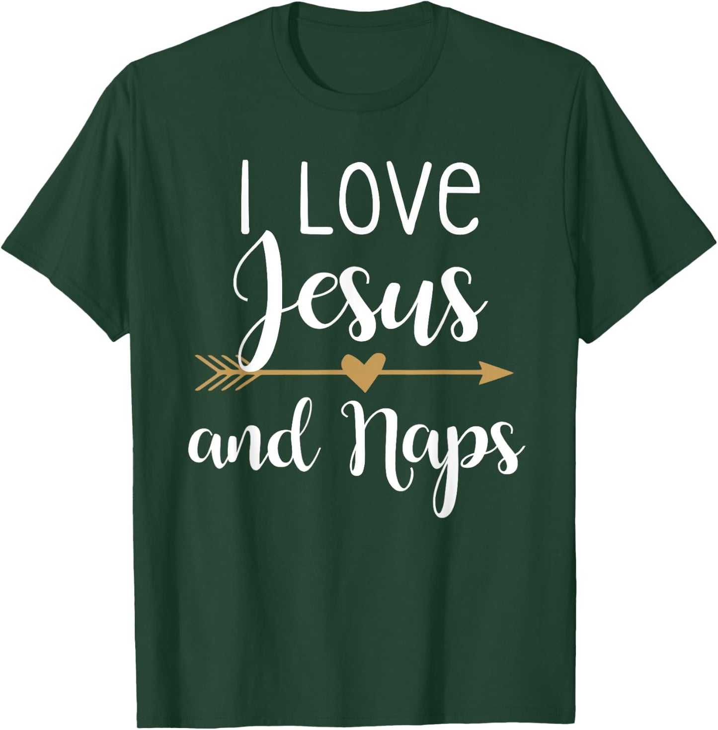 I Love Jesus And Naps T-Shirt - T-Shirt | Forest