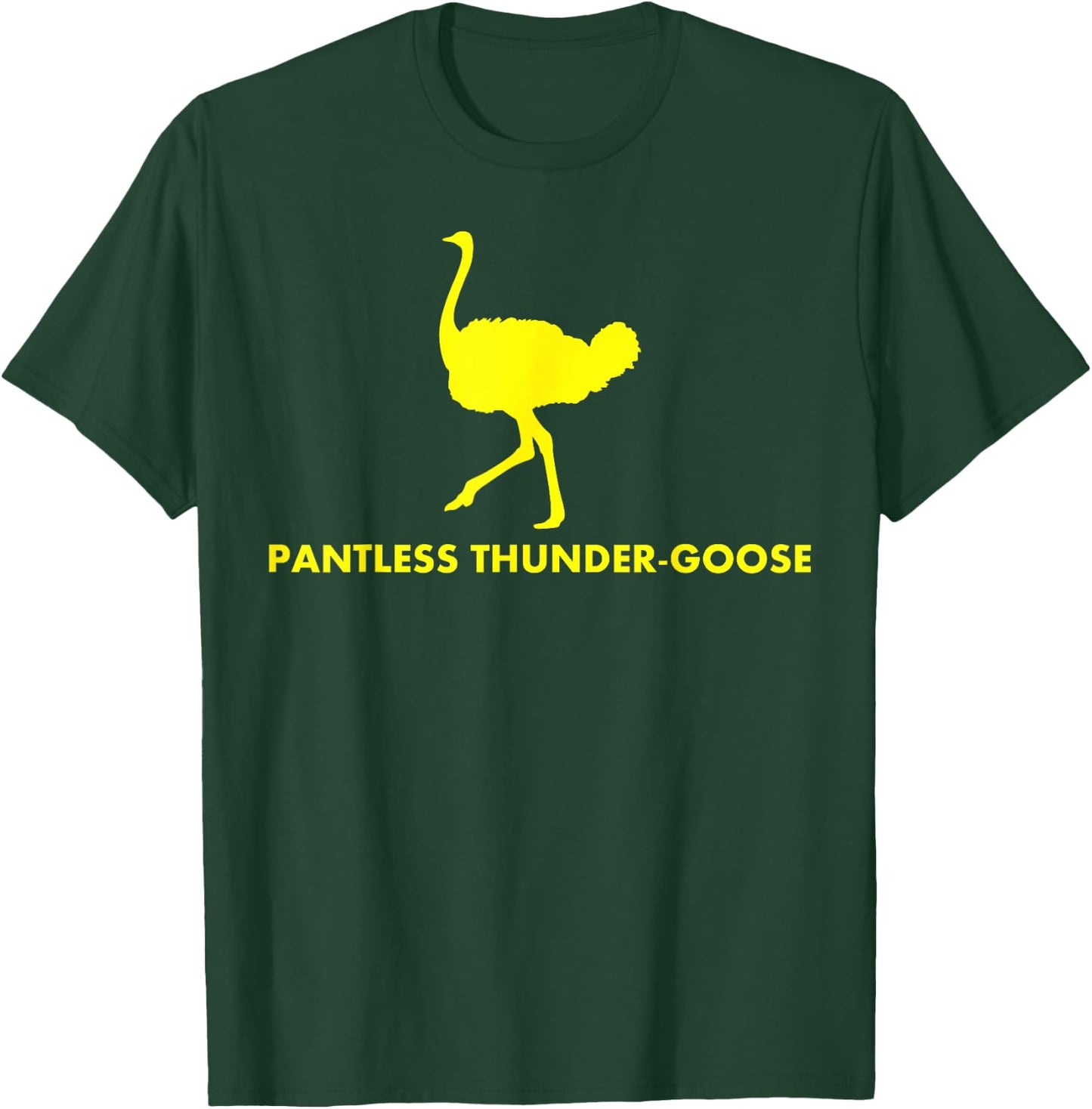 Pantless Thunder Goose - Popular Random T-Shirt - T-Shirt | Forest