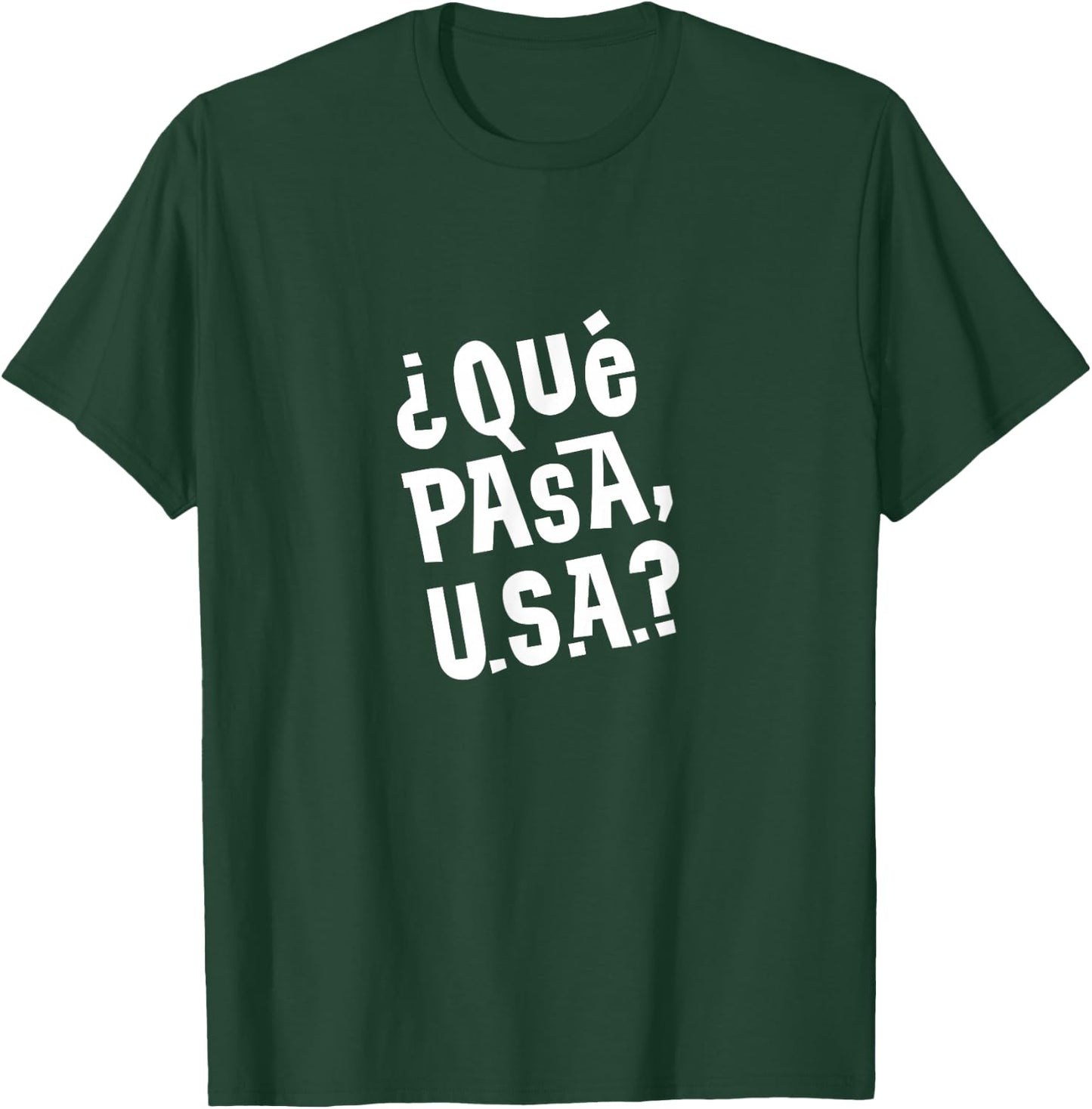 Que Pasa, USA? T-Shirt - T-Shirt | Forest