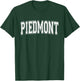 PIEDMONT CA CALIFORNIA USA Vintage Sports Varsity Style T-Shirt - T-Shirt | Forest