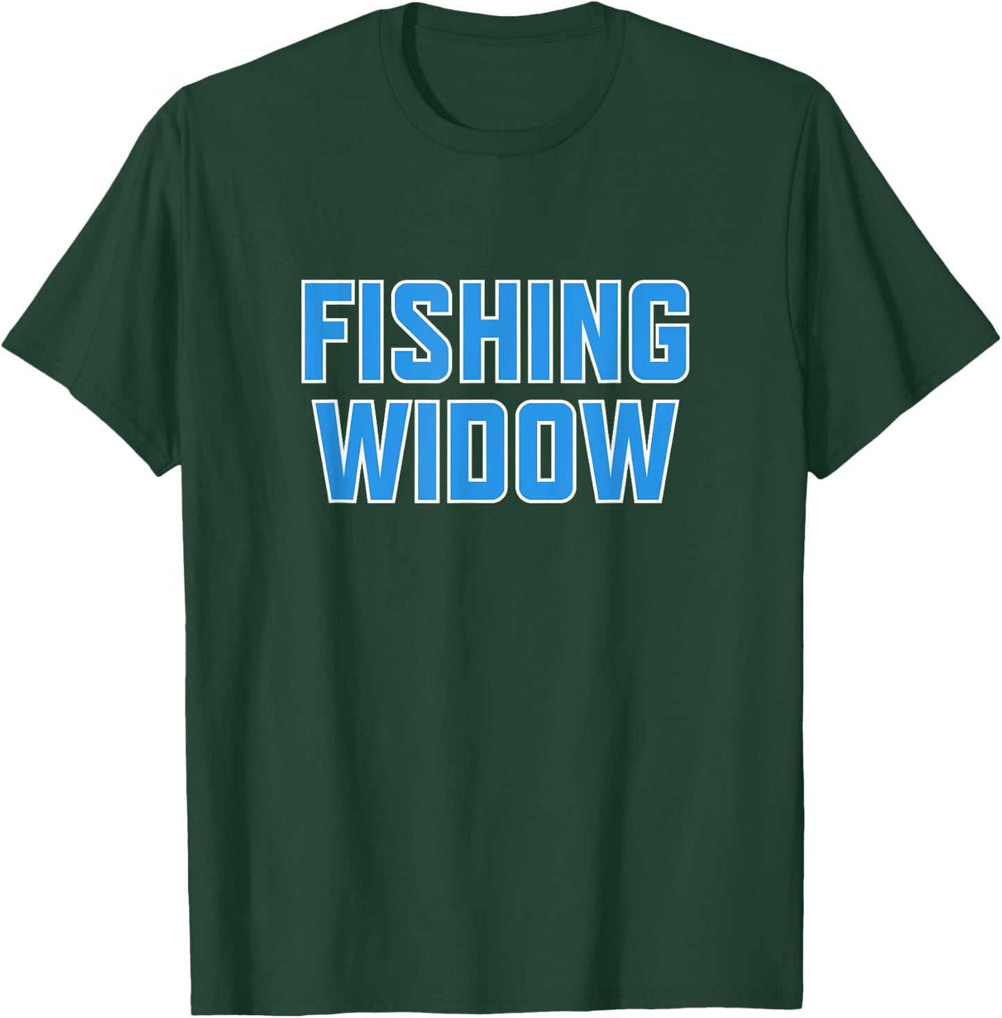 Funny Fishing Widow Shirt for Fisherman's Wife T-Shirt - T-Shirt | Forest