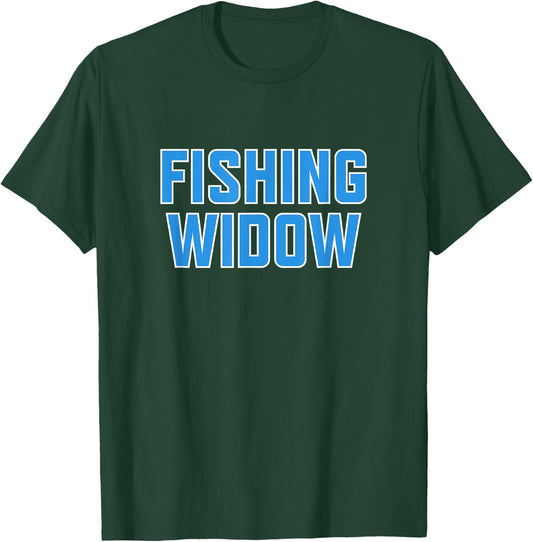 Funny Fishing Widow Shirt for Fisherman's Wife T-Shirt - T-Shirt | Forest