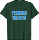 Funny Fishing Widow Shirt for Fisherman's Wife T-Shirt - T-Shirt | Forest