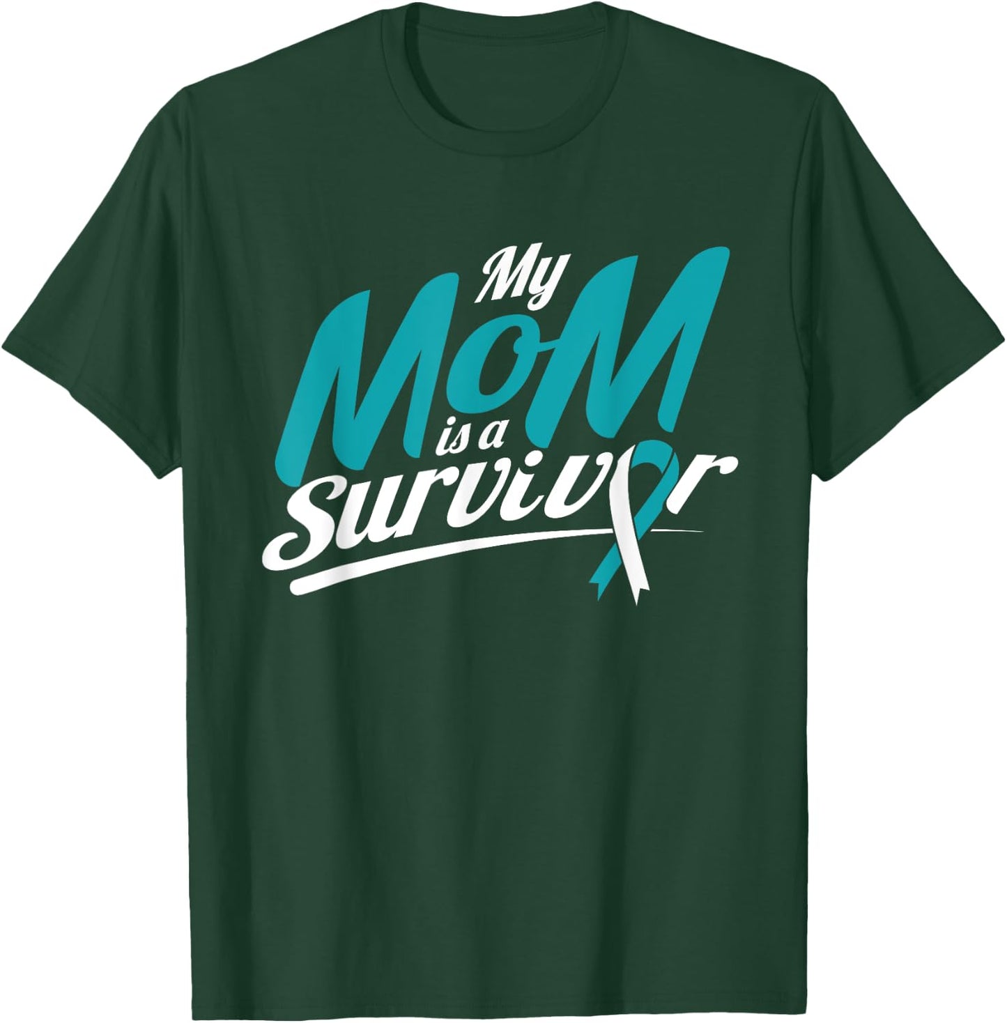 My Mom Is A Survivor Cervical Cancer Awareness Ribbon Gifts T-Shirt - T-Shirt | Forest