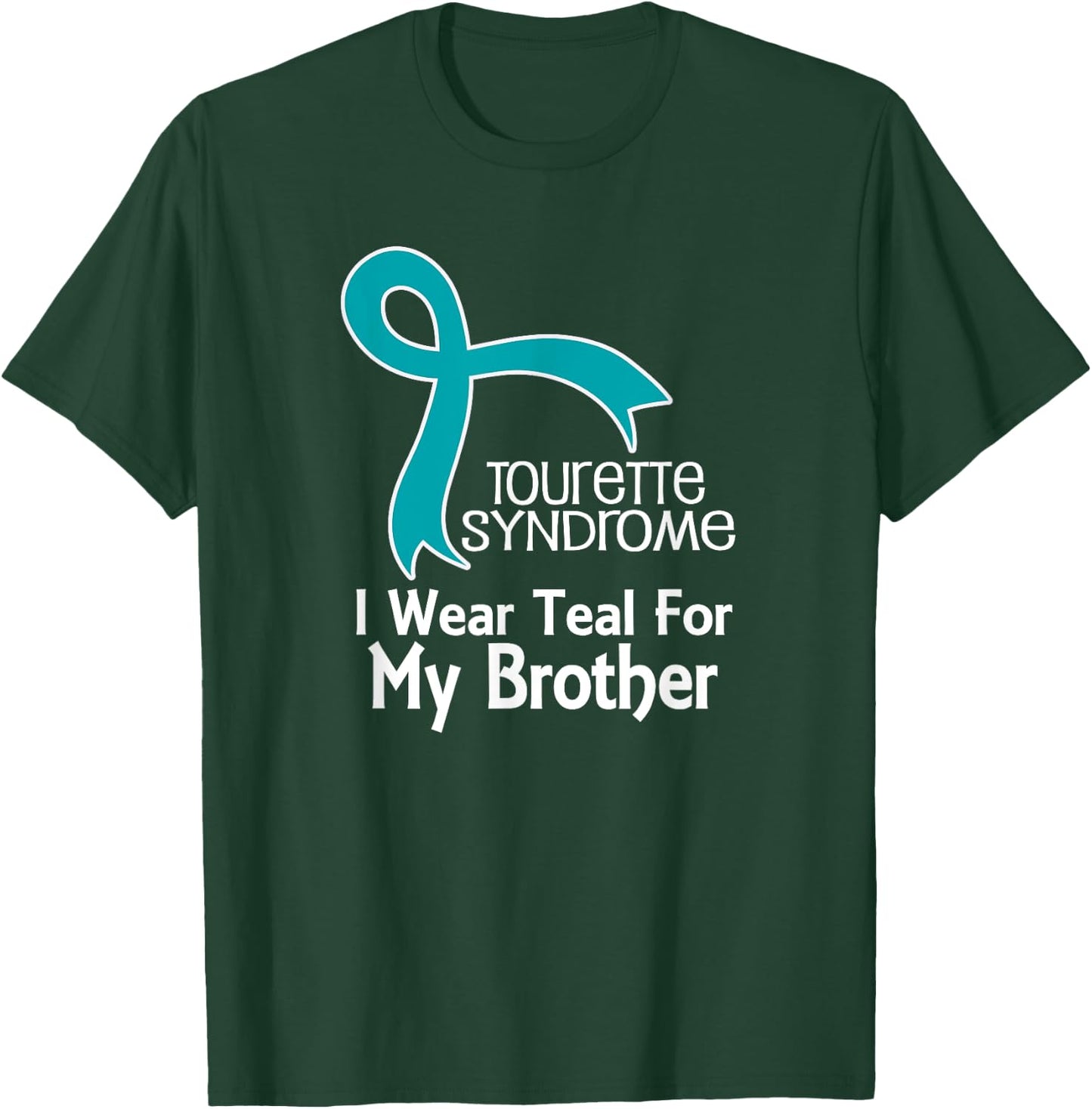 Tourette Syndrome Teal Awareness For Brother T-Shirt - T-Shirt | Forest