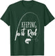 Fun Outdoor Camping Wildlife Hunting Gear Supplies Fishing Pole Keeping it Reel Joke Gift T-Shirt - T-Shirt | Forest