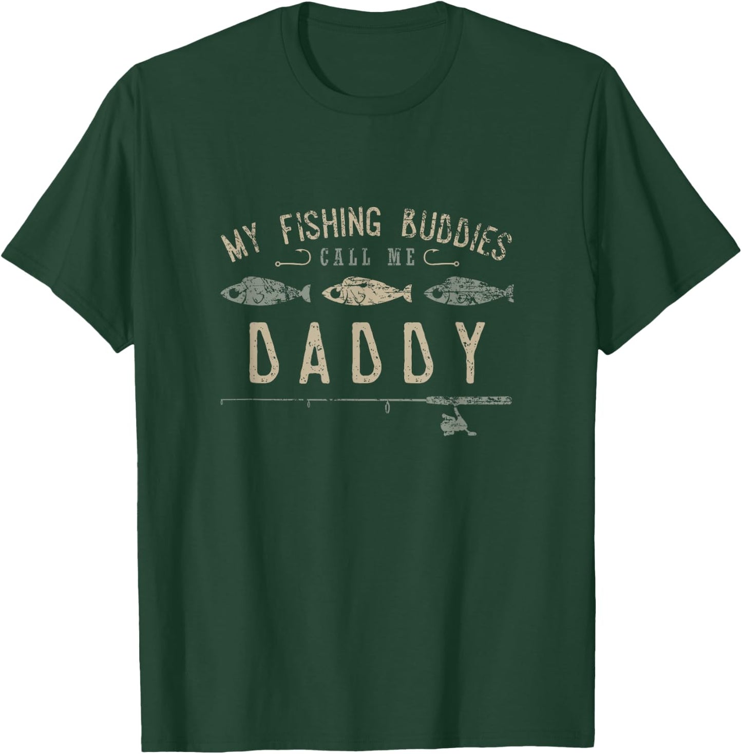 My Fishing Buddies Call Me Daddy Shirt, Cute Father's Day T-Shirt - T-Shirt | Forest