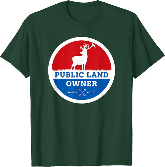 Public Land Owner Elk Hunting Outdoors T-Shirt - T-Shirt | Forest