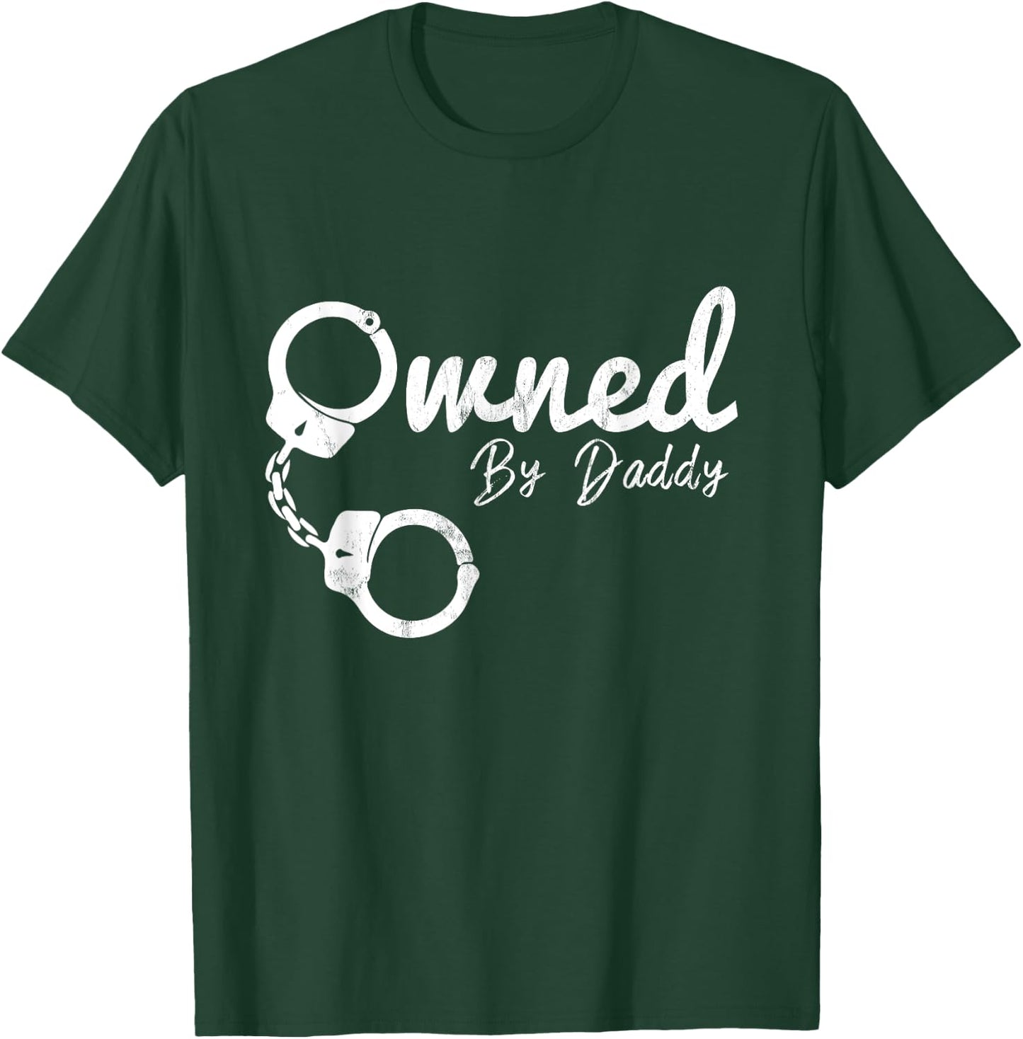Owned by Papa BDSM DDLG Devot dominate T-Shirt - T-Shirt | Forest
