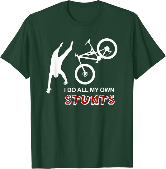 I Do All My Own Stunts Bike Shirt - Funny Mountain T Shirt T-Shirt - T-Shirt | Forest