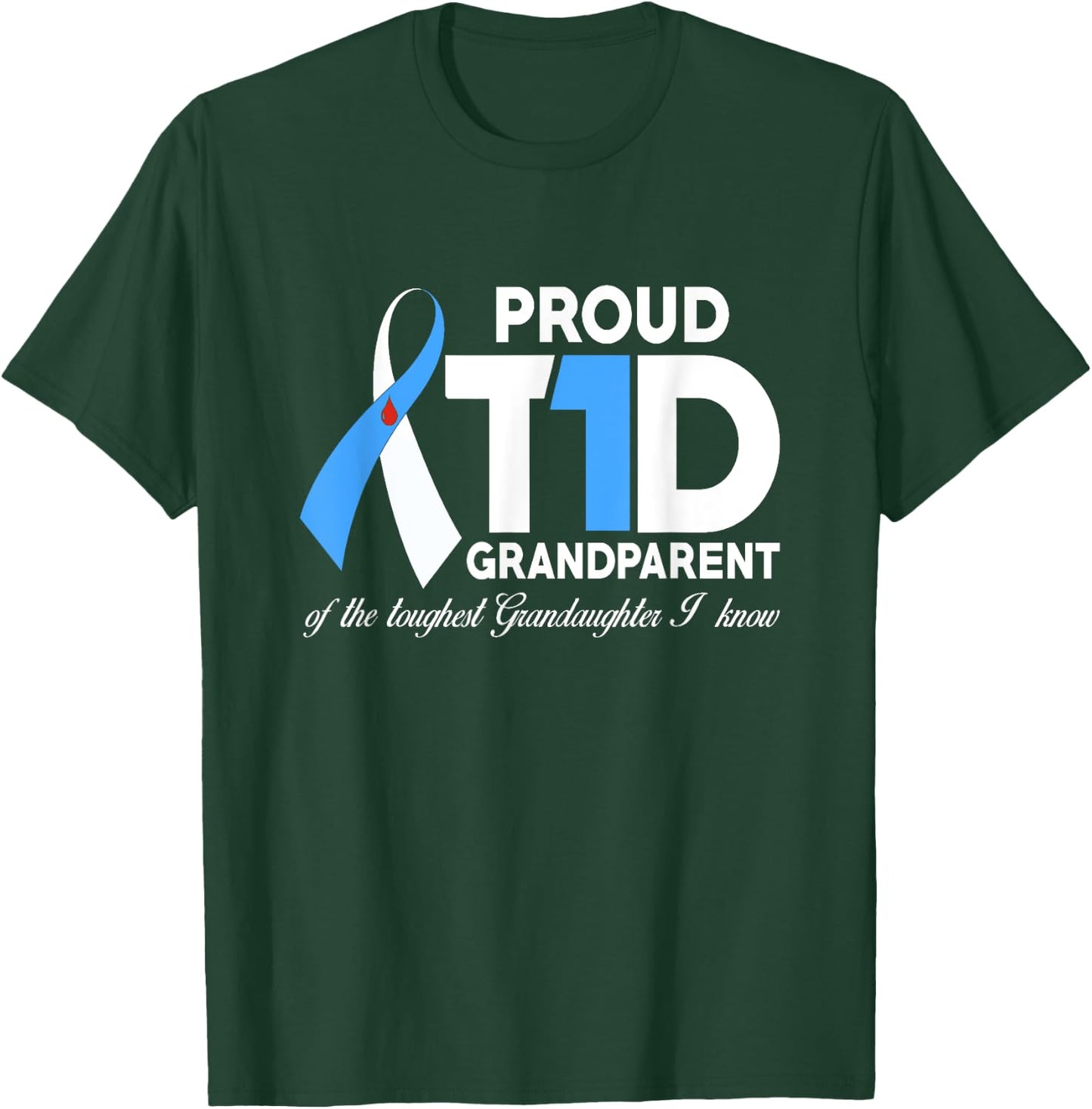 Proud T1D Grandparent Of Granddaughter Diabetes Awareness T-Shirt - T-Shirt | Forest