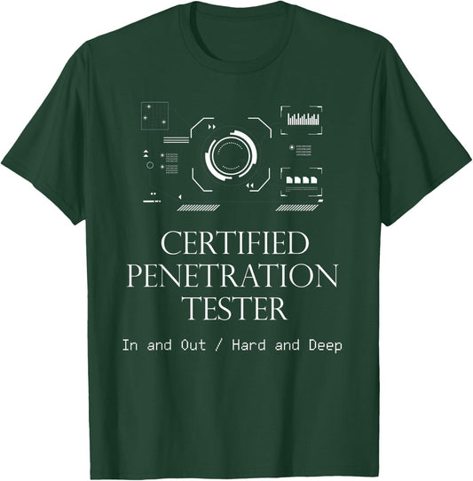'Certified Penetration Tester' Funny Ethical Hacker T Shirt T-Shirt - T-Shirt | Forest