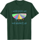 I Wish Every Day Was Parachute Day Funny T-Shirt - T-Shirt | Forest