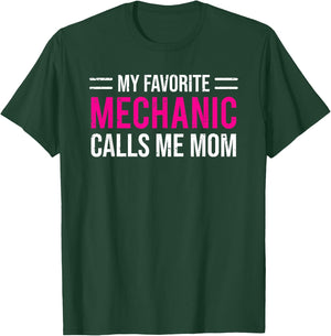 My Favorite Mechanic Calls Me Mom Cute Mother T-Shirt - T-Shirt | Forest