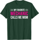 My Favorite Mechanic Calls Me Mom Cute Mother T-Shirt - T-Shirt | Forest