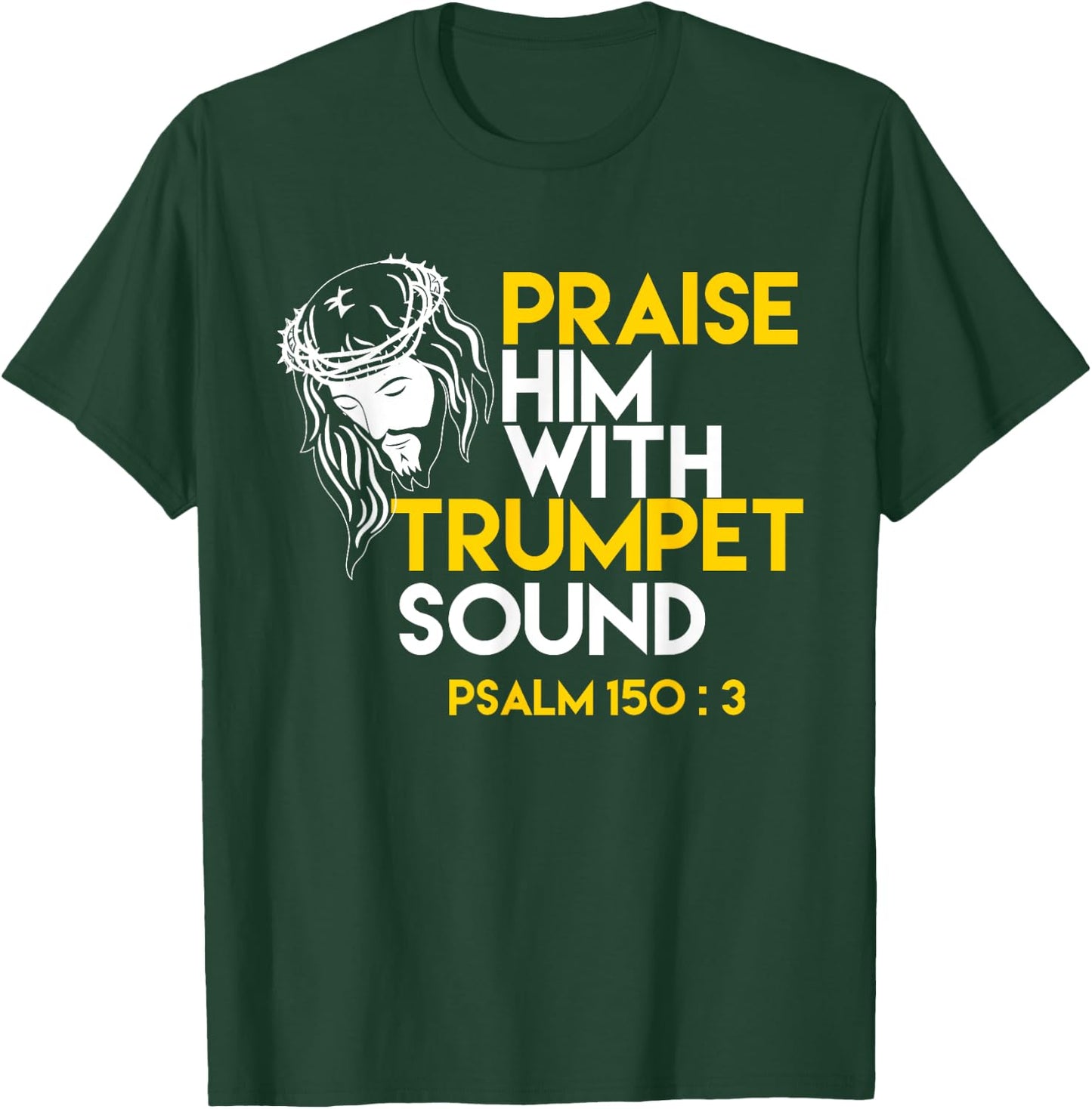 Psalm 150:3 Trumpet Bible Verse T-Shirt - T-Shirt | Forest