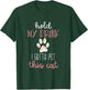 Hold My Drink I Gotta Pet This Cat Floral Paw Print T-Shirt - T-Shirt | Forest