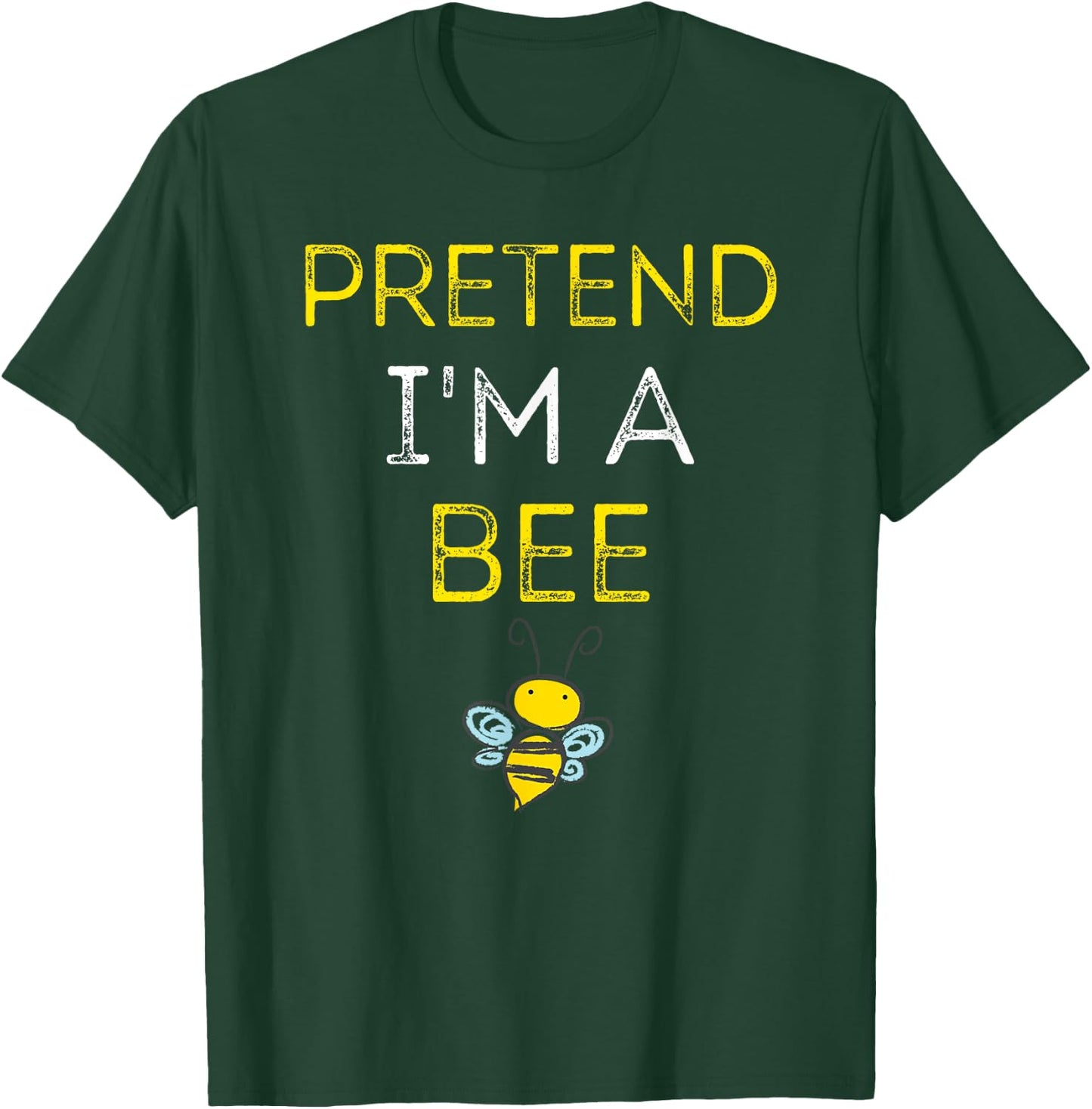Pretend I'm A Bee Shirt - Easy Halloween Costume T-Shirt - T-Shirt | Forest