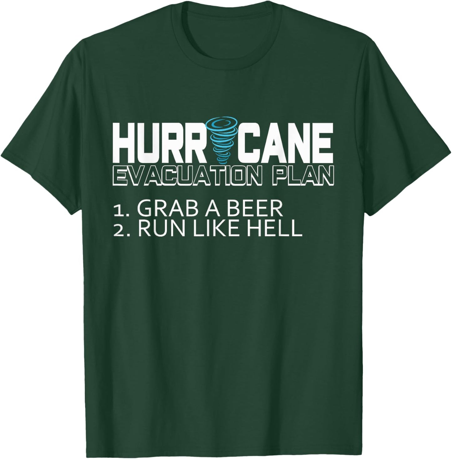 Funny Hurricane Hurricane Evacuation Plan Grab Beer T-Shirt - T-Shirt | Forest