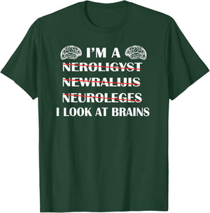 Neuroscience Gift T Shirt Funny Neurology Gag Shirt T-Shirt - T-Shirt | Forest