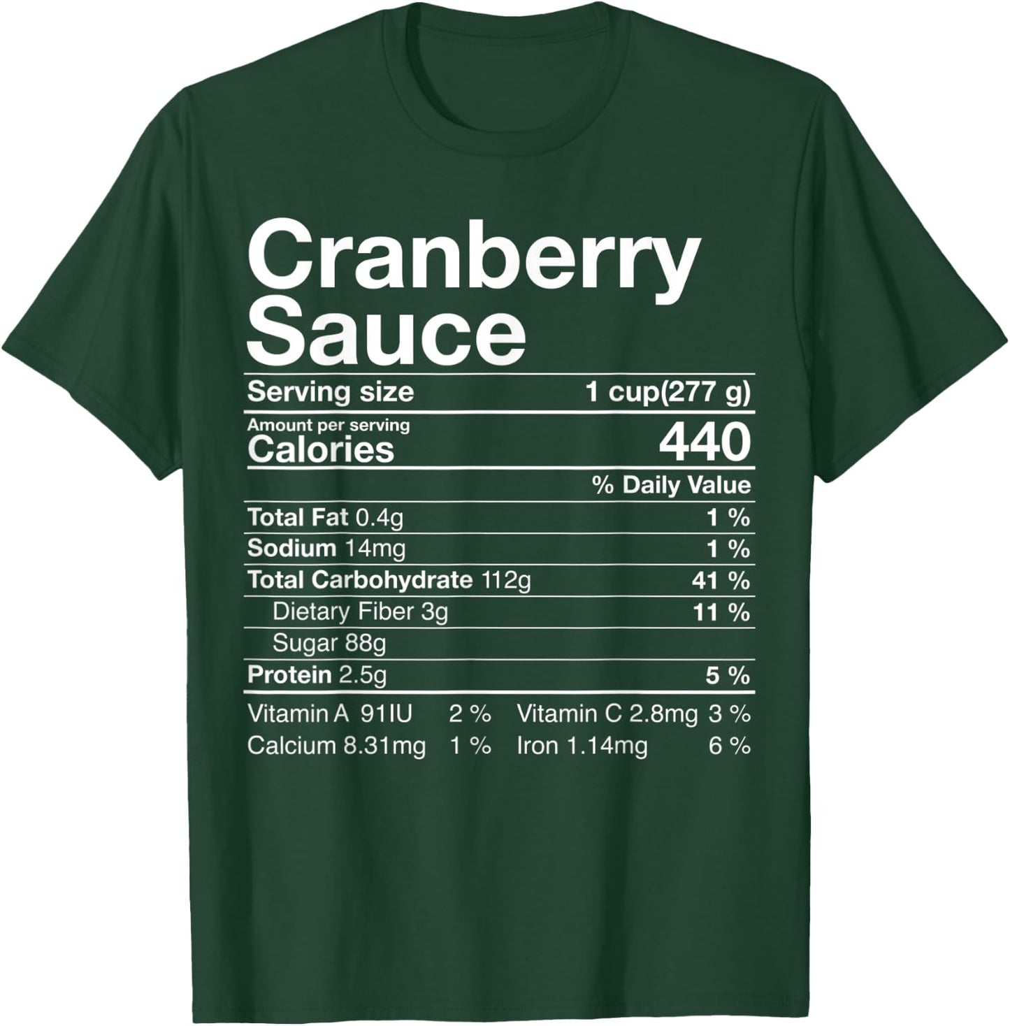 Cranberry Sauce Nutrition Facts Thanksgiving Turkey Day T-Shirt - T-Shirt | Forest