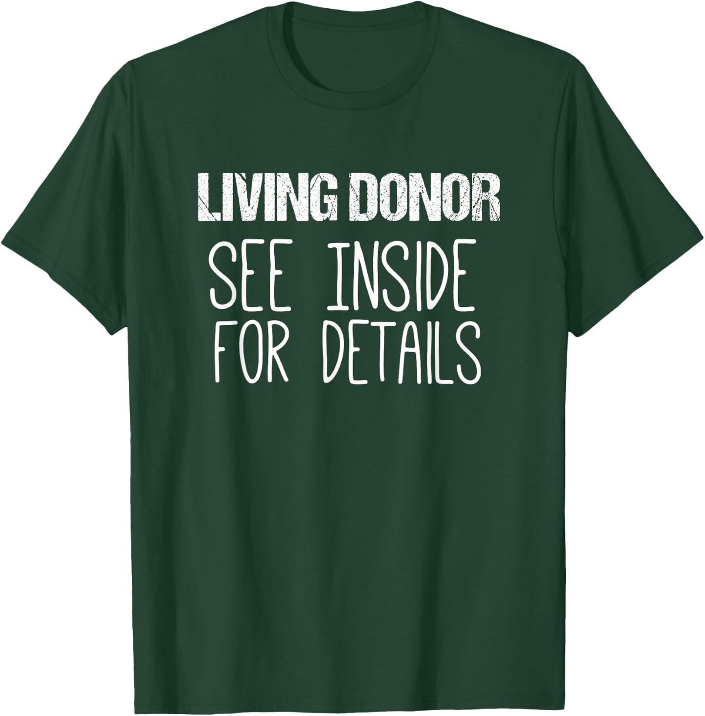 Kidney Transplant Shirts | Living Donor See Inside Shirt T-Shirt - T-Shirt | Forest