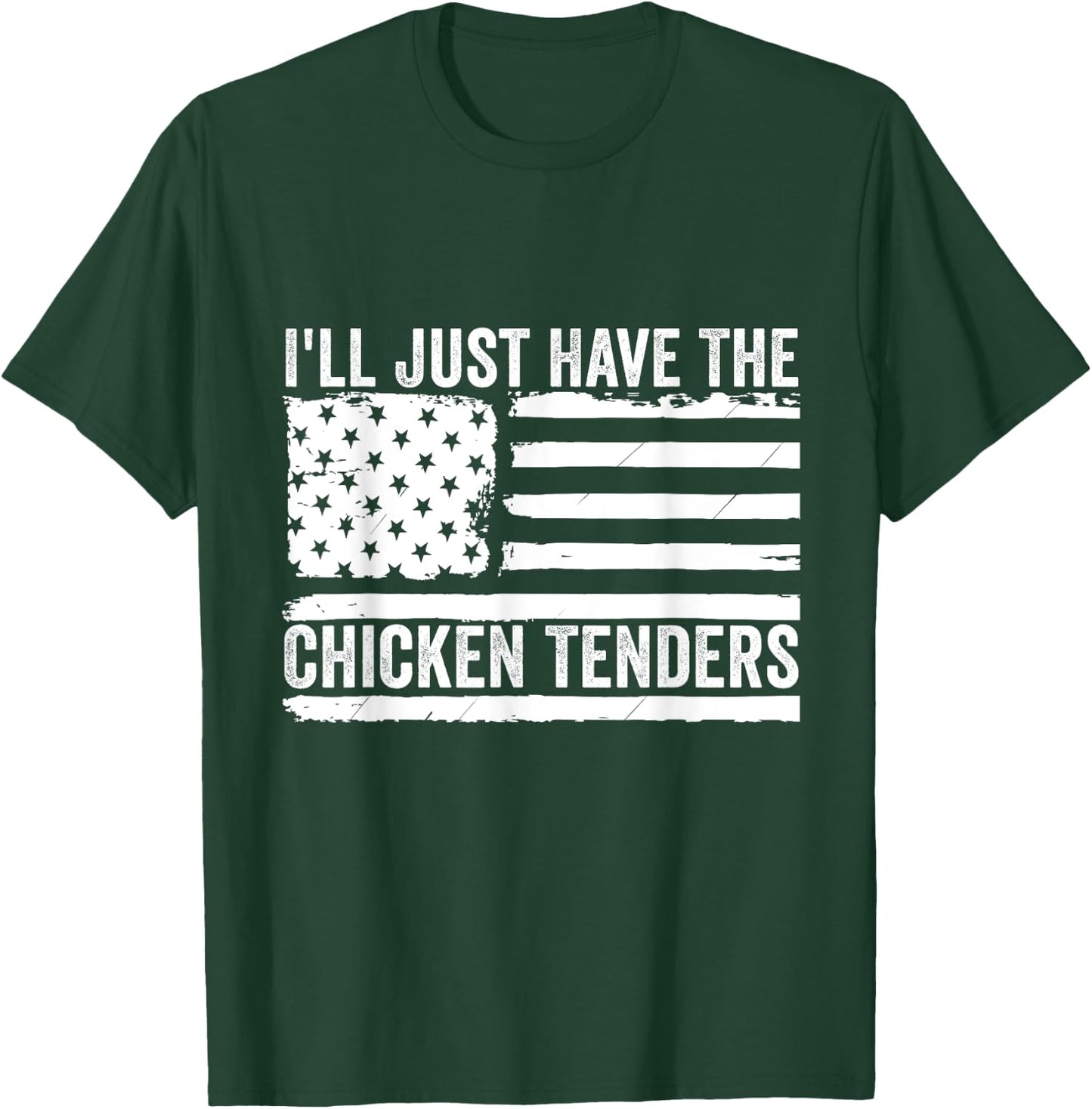 I'll Just Have The Chicken Tenders Funny Chicken Lovers T-Shirt - T-Shirt | Forest