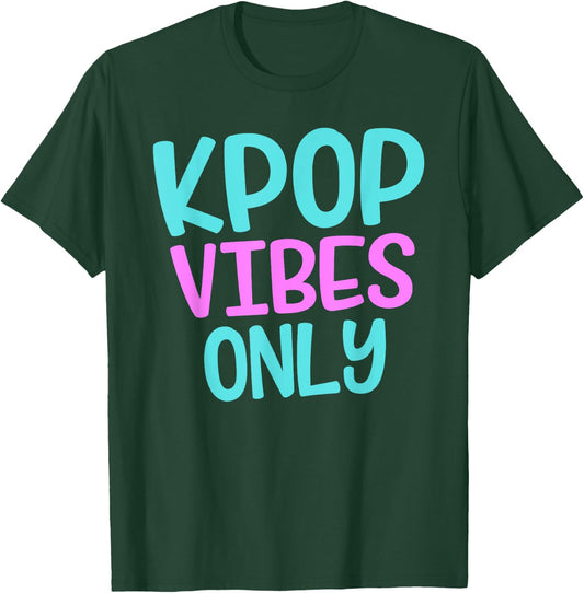 K-Pop Vibes Only Korean Merchandise Boy Band T-Shirt - T-Shirt | Forest