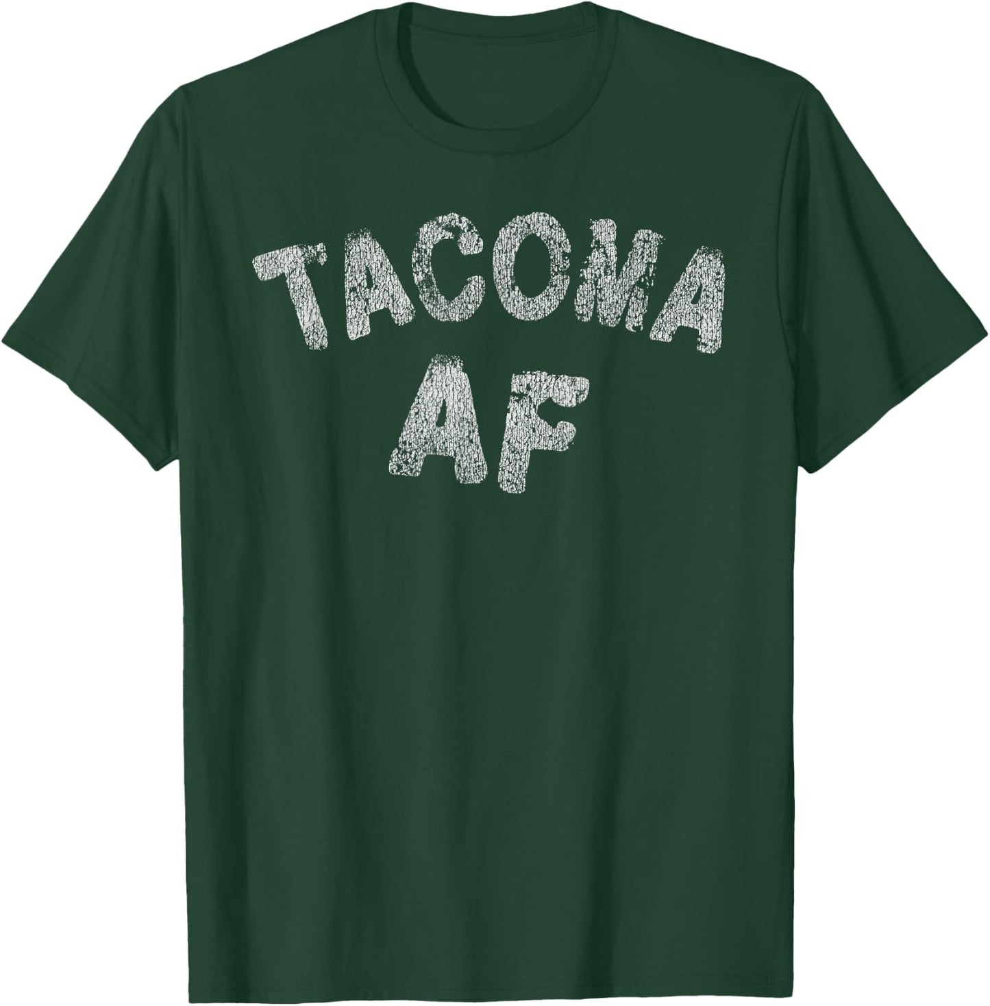 Distressed Tacoma AF Tacoma Washington Shirt T-Shirt - T-Shirt | Forest