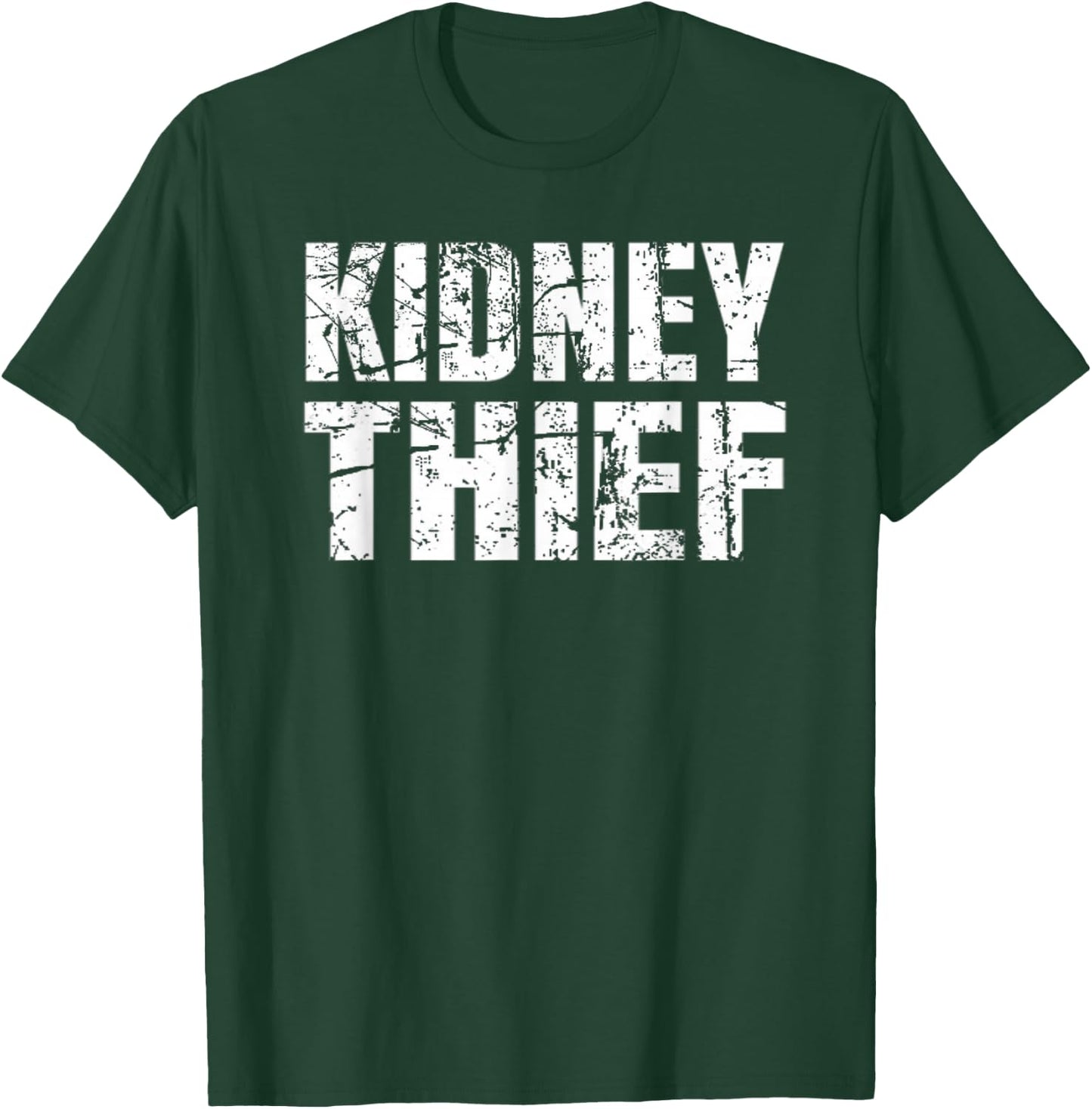 Kidney Thief Funny Organ Transplant Gift Shirt T-Shirt - T-Shirt | Forest