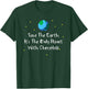 Save The Earth Its The Only Planet With Chocolate Shirt T-Shirt - T-Shirt | Forest