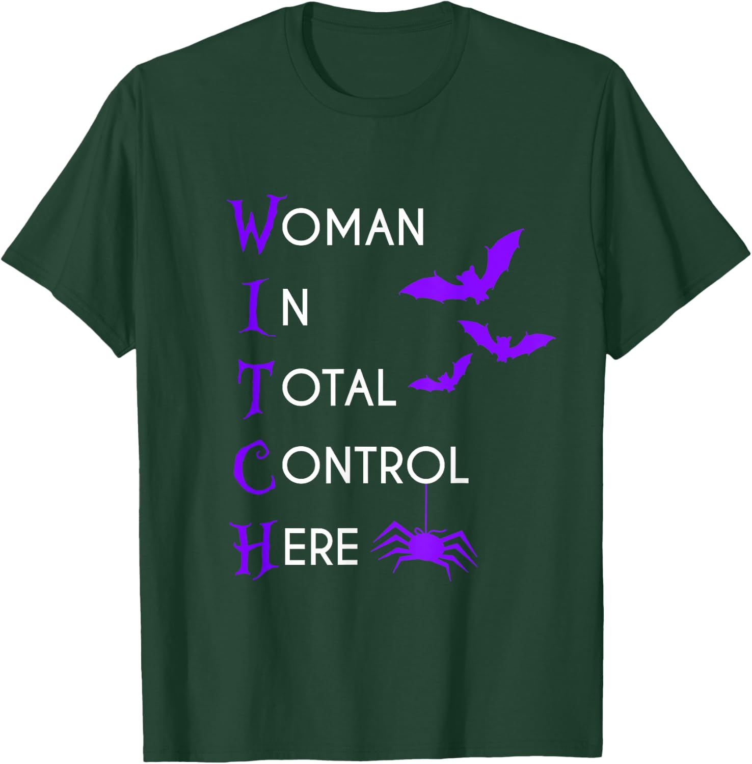 Funny Woman In Total Control Here Witch Halloween T-Shirt - T-Shirt | Forest