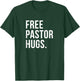 Free Pastor Hugs Funny Bible Church Humor Christian Greeter T-Shirt - T-Shirt | Forest