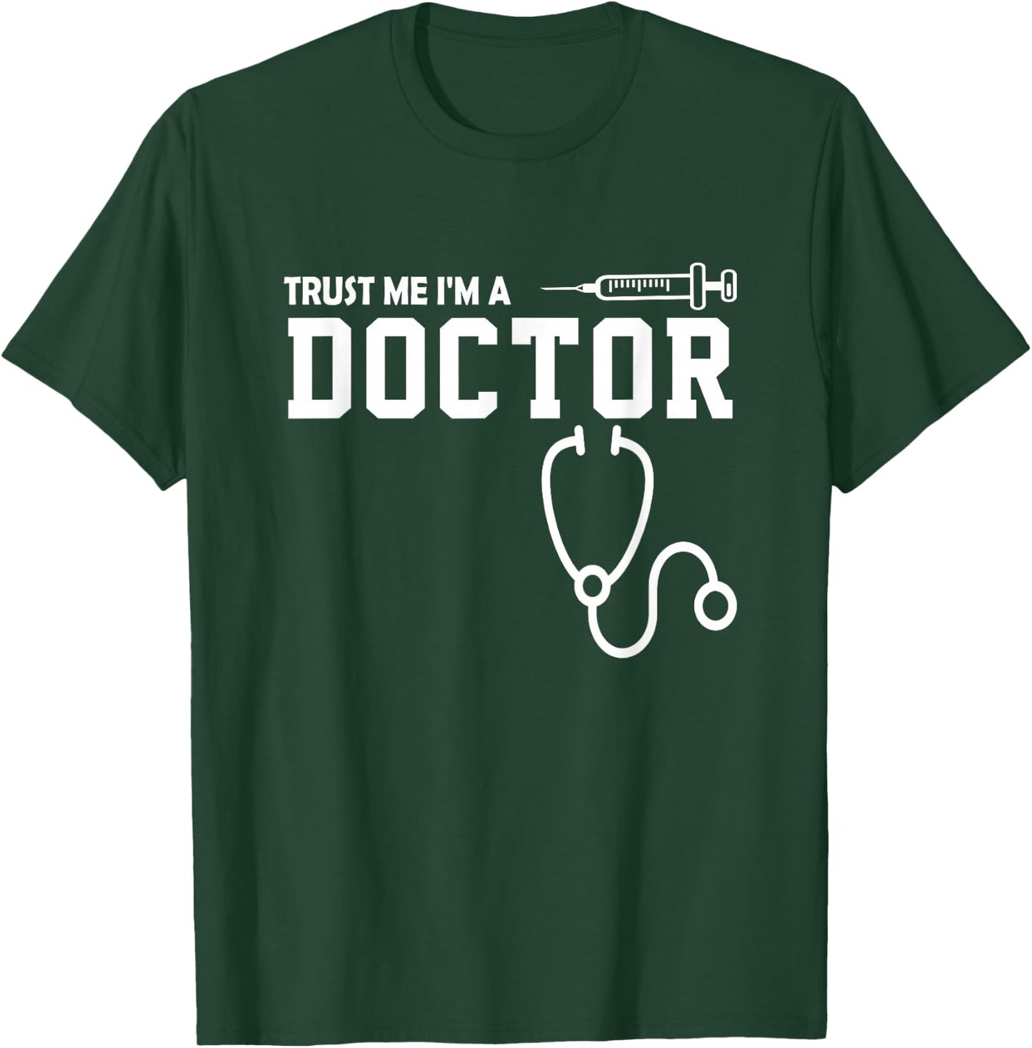 Doctor Gift - Trust me, I'm a Doctor T-Shirt - T-Shirt | Forest