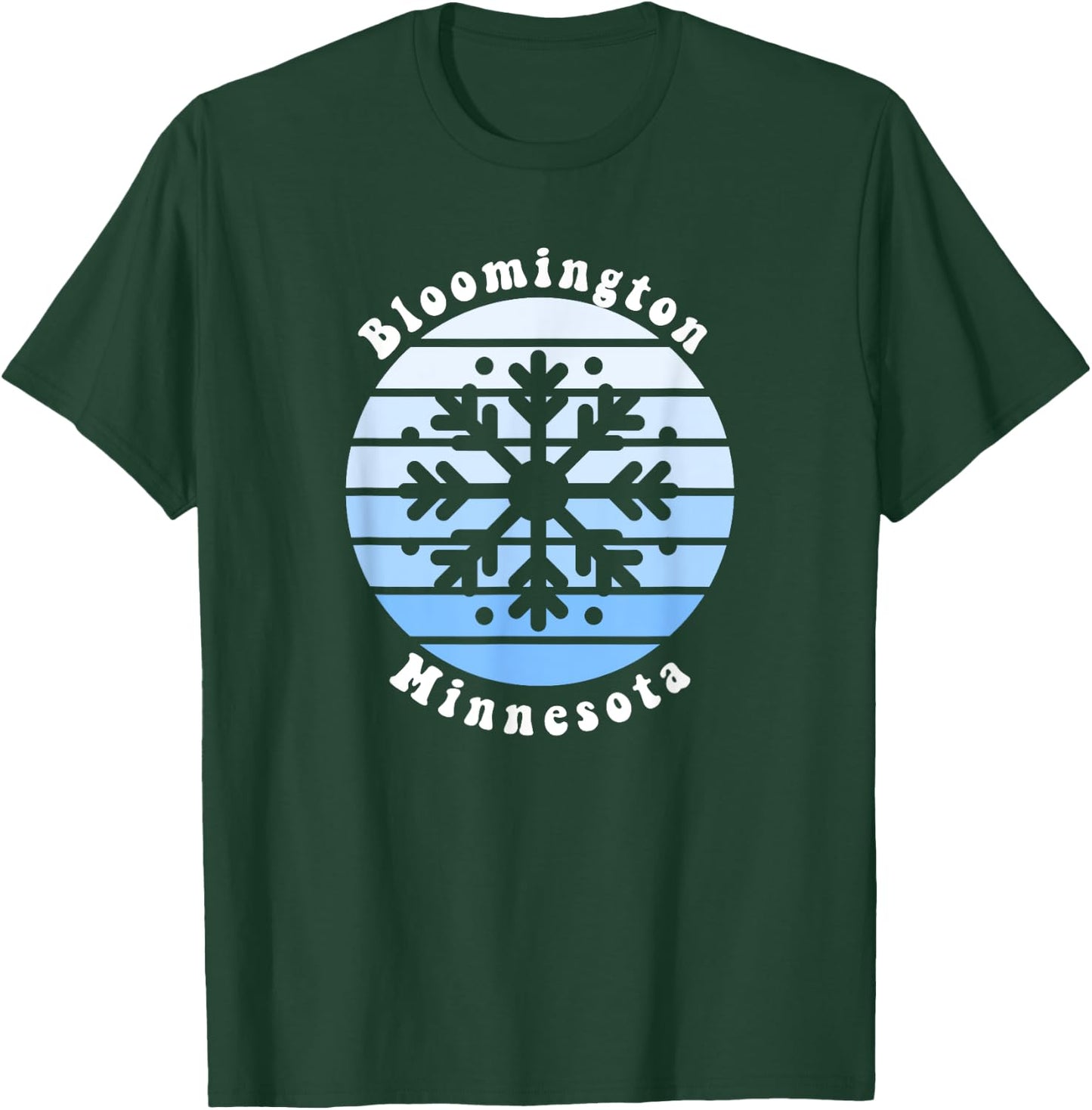 Bloomington Minnesota MN Winter Snowflake Christmas T-Shirt - T-Shirt | Forest