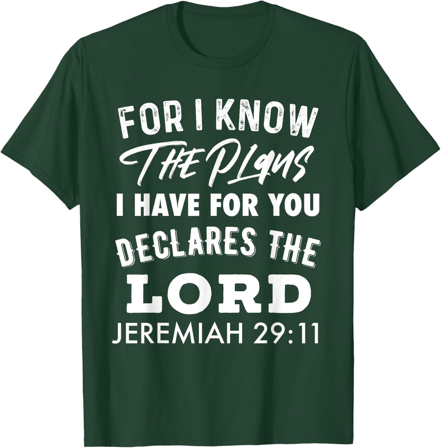 Christian For I Know The Plans I Have For You T-Shirt - T-Shirt | Forest