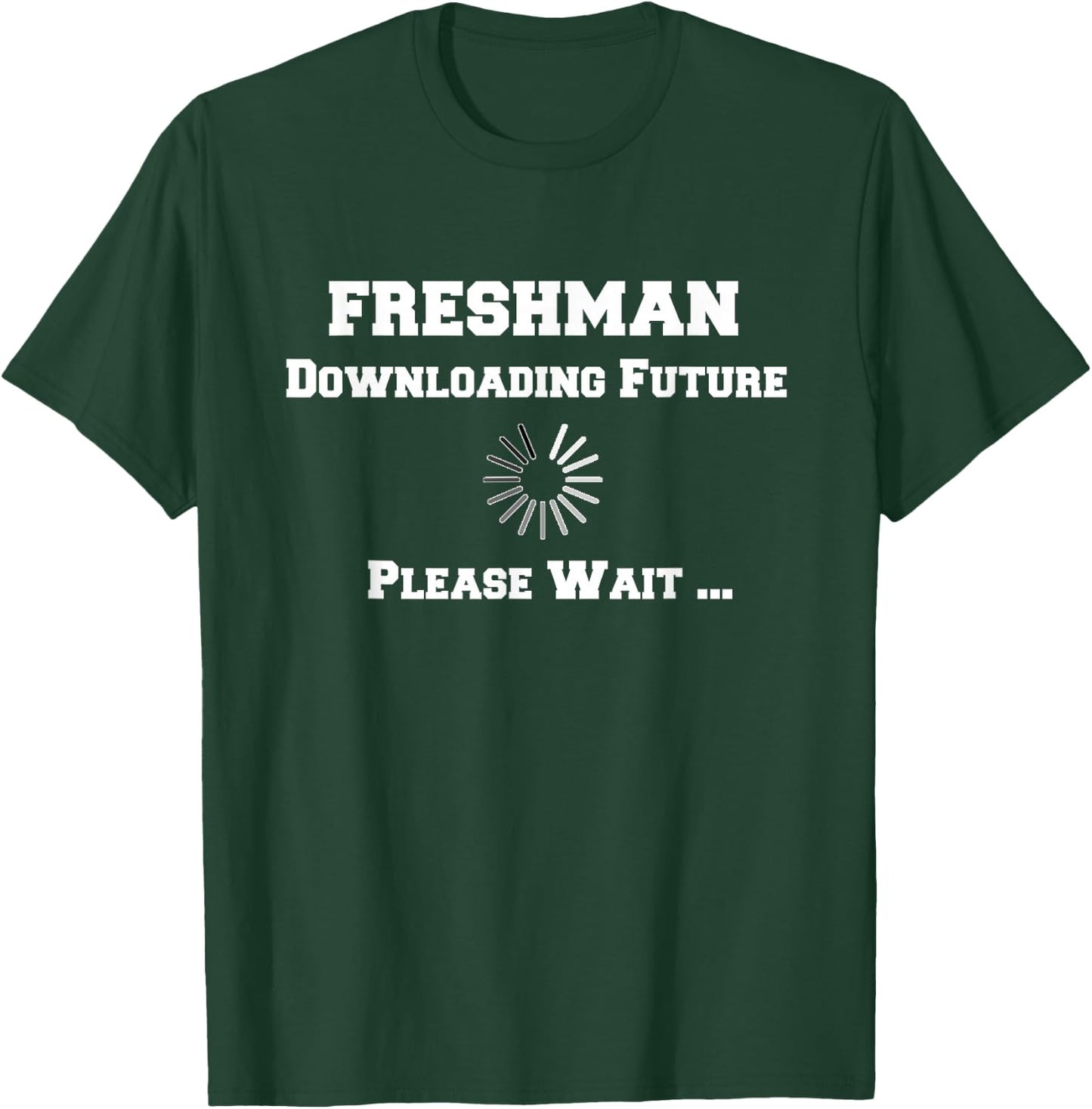 Funny college freshman downloading future gifts T-Shirt - T-Shirt | Forest