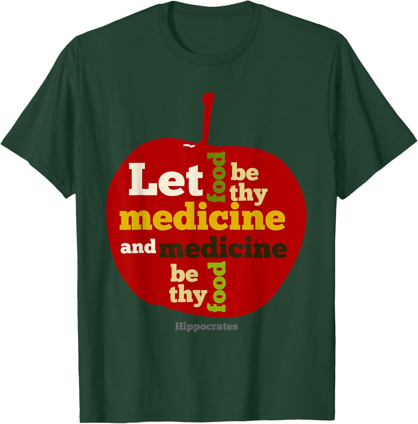 Apple Let food be thy medicine HIPPOCRATES QUOTE T-Shirt - T-Shirt | Forest