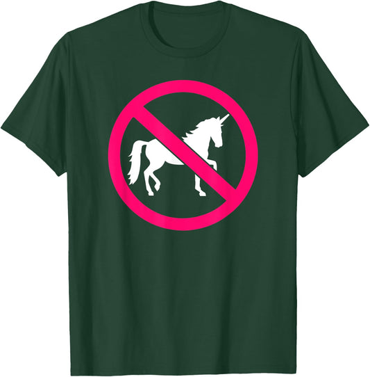 No unicorns T-Shirt - T-Shirt | Forest