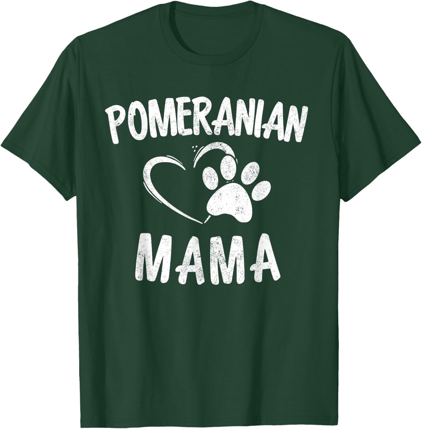 Funny Pomeranian Mama Gift Pet Lover Apparel Dog Pom Mom T-Shirt - T-Shirt | Forest