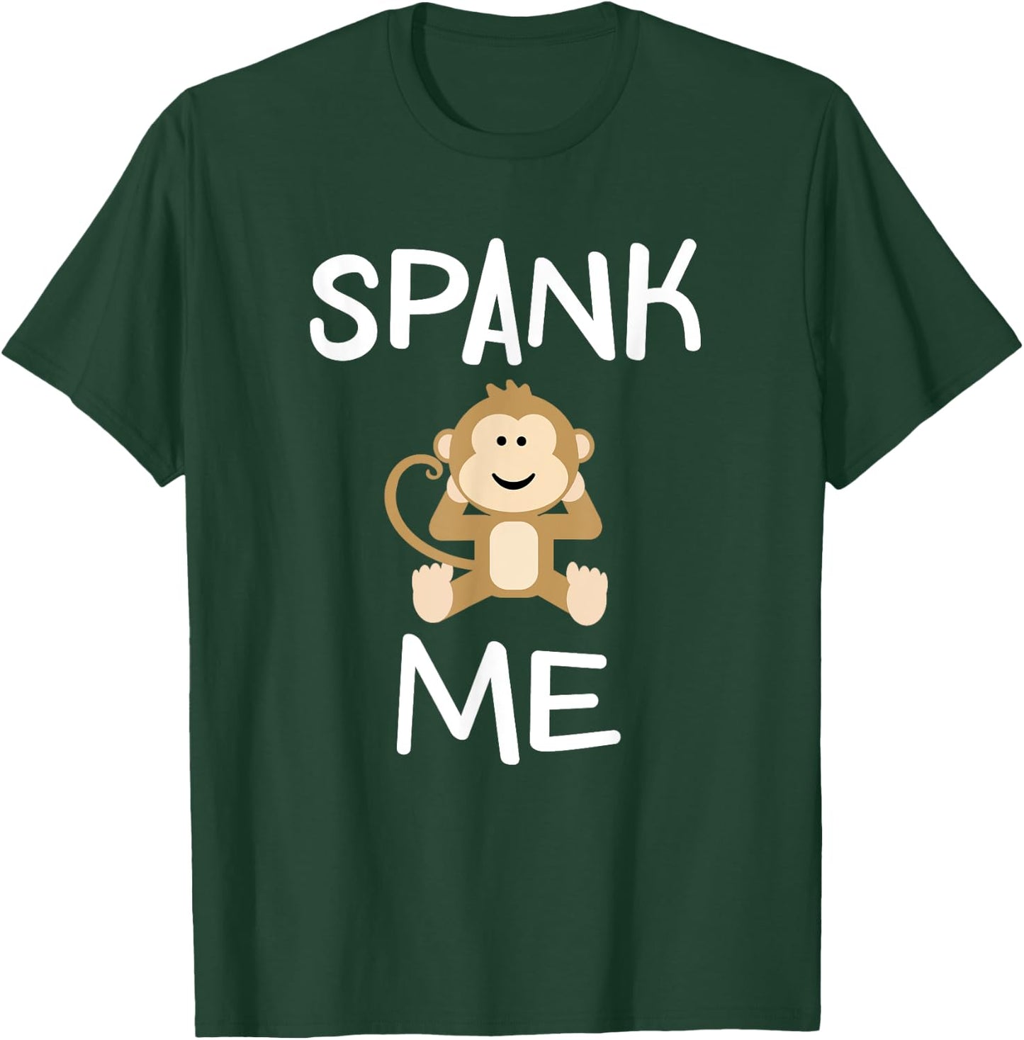 Funny Spank Me Monkey . Joke Sarcastic for Family T-Shirt - T-Shirt | Forest