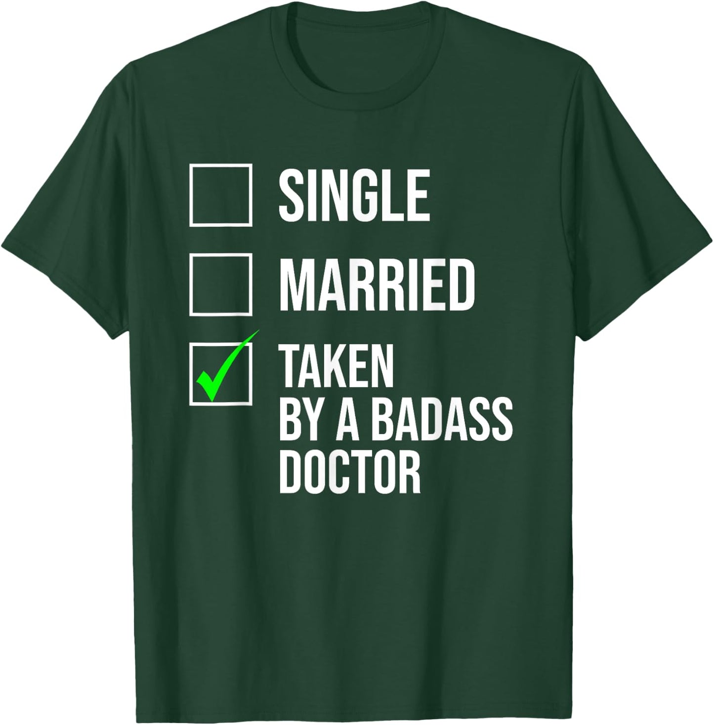 Single Married Taken By A Badass Doctor Cute Couple T-Shirt - T-Shirt | Forest
