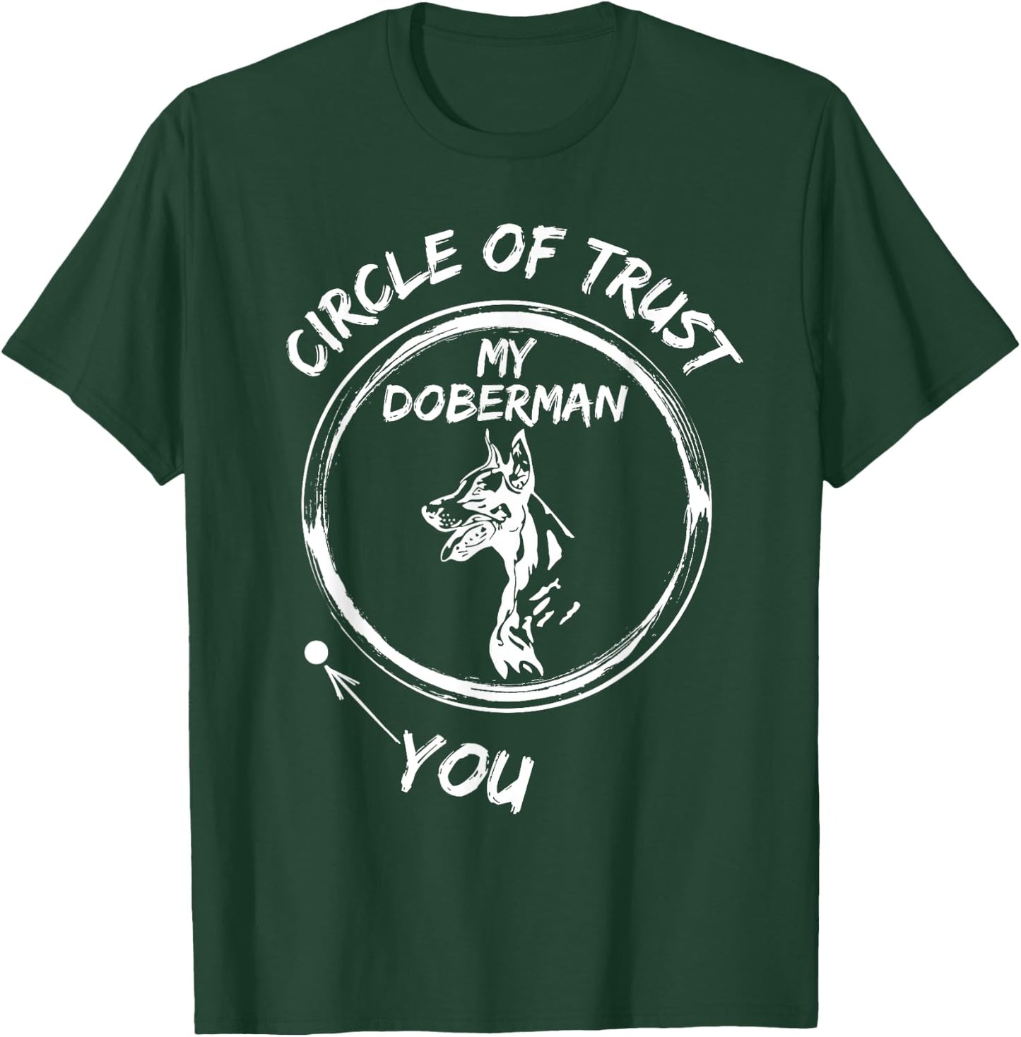 Circle Of Trust My Doberman And You T-Shirt - T-Shirt | Forest