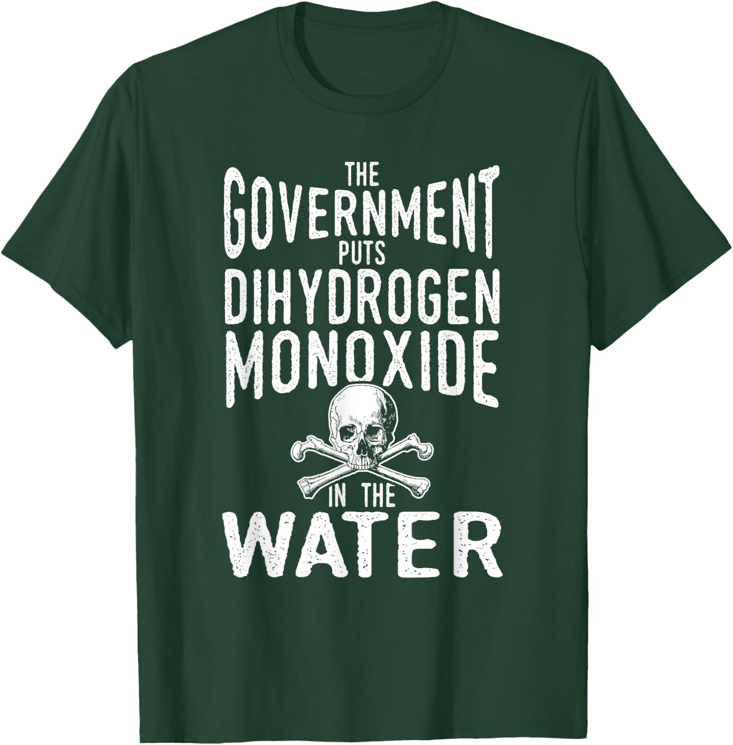 Dihydrogen Monoxide in the Water Government Conspiracy Shirt T-Shirt - T-Shirt | Forest