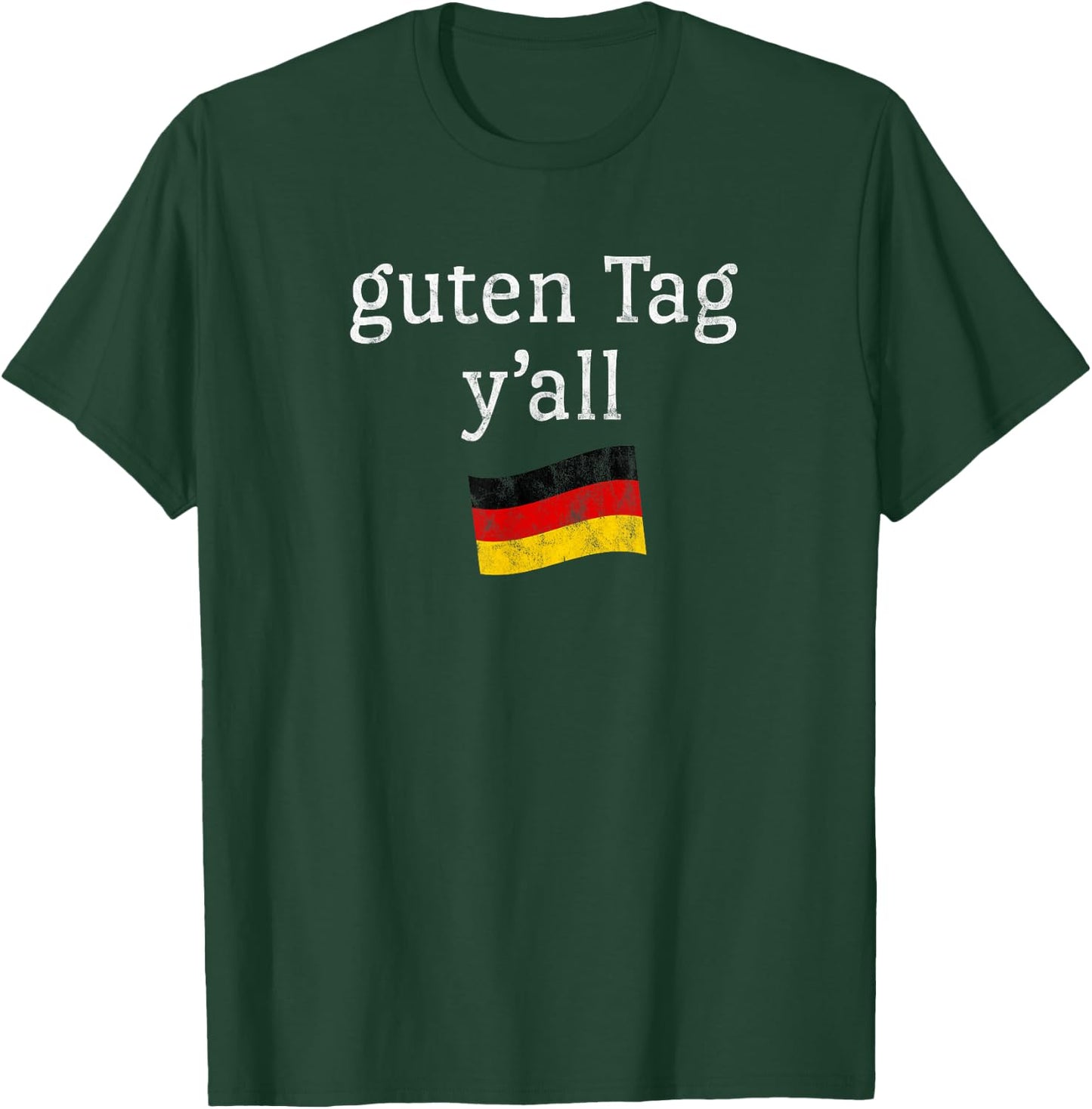 Guten Tag Y'all Prost Bavaria Oktoberfest Yall T-Shirt - T-Shirt | Forest