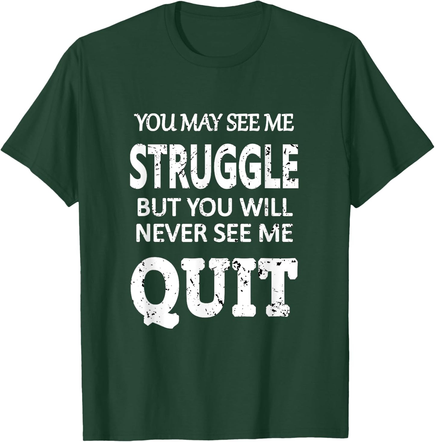 Inspiring Workout Inspiration Motivational Saying Men Women T-Shirt - T-Shirt | Forest