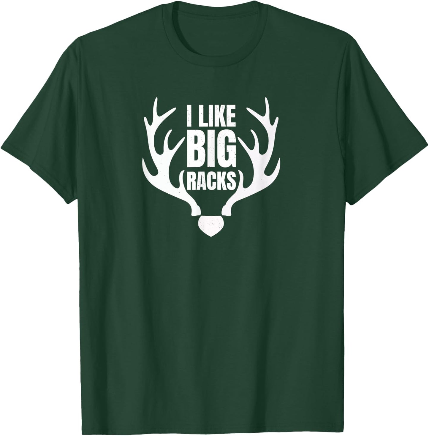 I Like Big Racks T-Shirt - T-Shirt | Forest