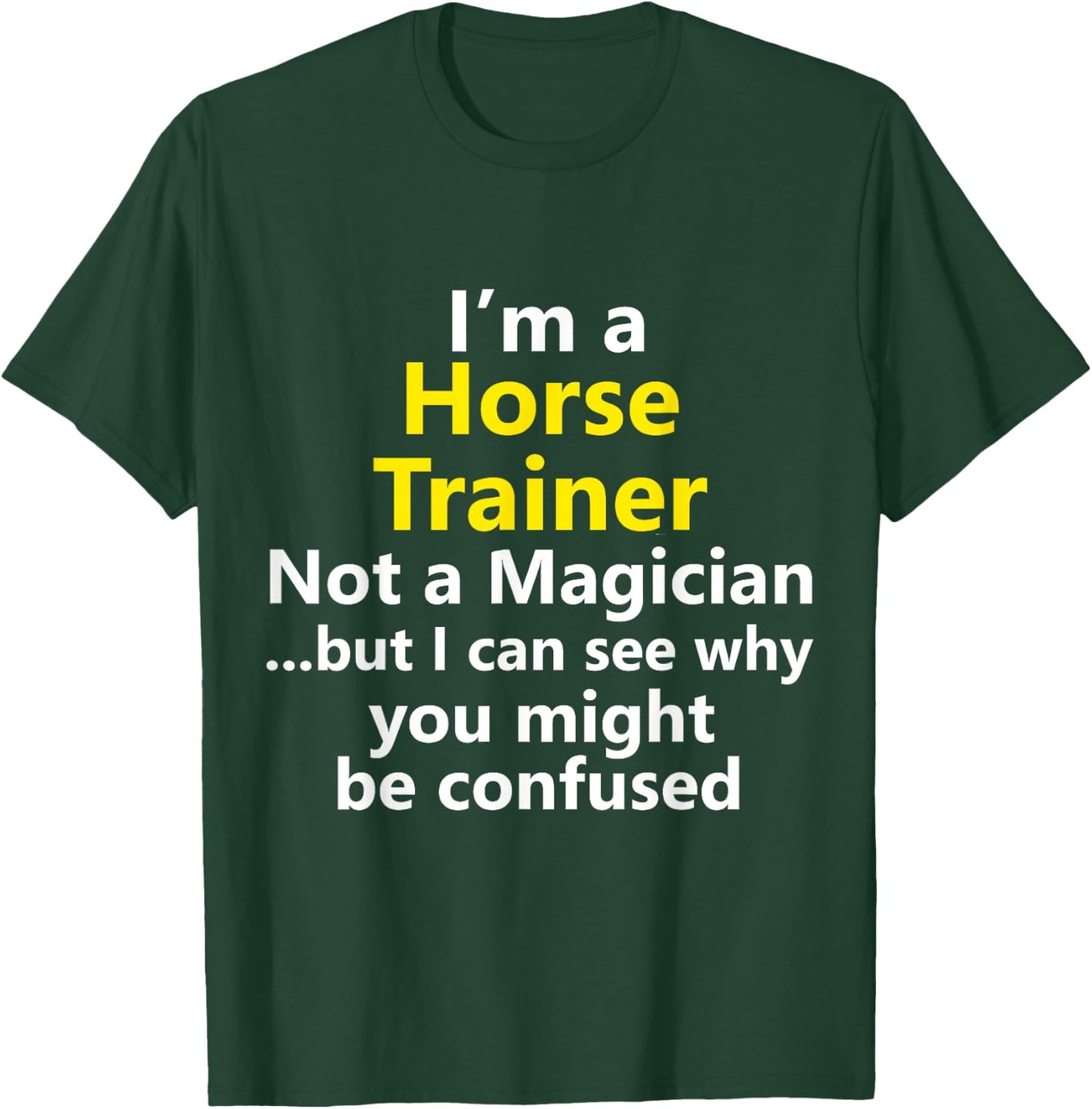 SAQIK CO Funny Horse Trainer Coach Job Equestrian Instructor T-Shirt - T-Shirt | Forest