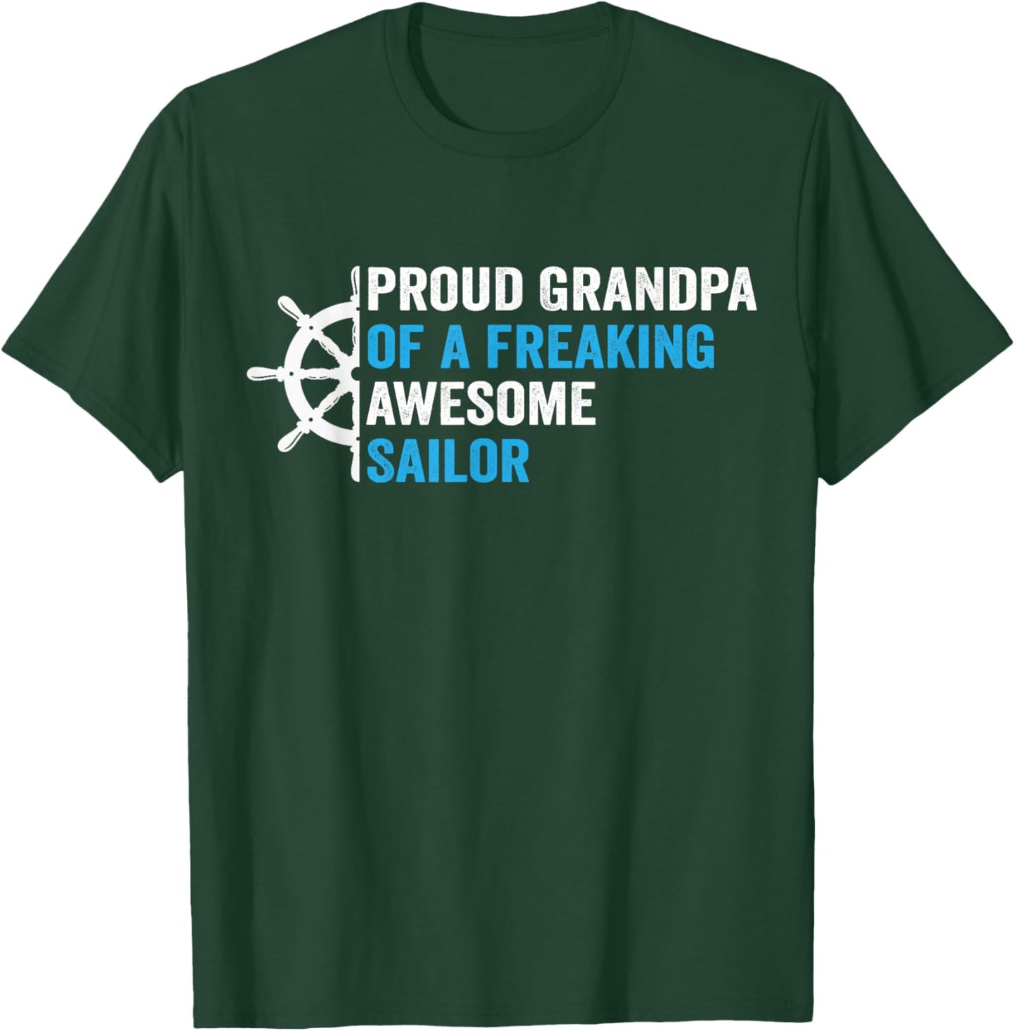 proud Grandpa of a freaking awesome Sailor T-Shirt - T-Shirt | Forest